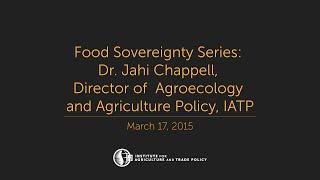 Food Sovereignty Series: Dr. Jahi Chappell, IATP’s Director of Agroecology and Agriculture Policy