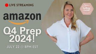 Amazon Q4 Prep 2024 - Live Q&A plus tips, BOLO group dates and more!