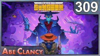 AbeClancy Plays: Enter the Gungeon - 309 - Ask and Receive