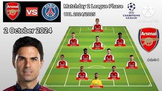 Arsenal vs PSG ~ Potential Line Up Arsenal Matchday 2 League Phase UCL Season 2024/2025