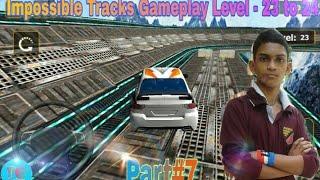 Impossible Tracks Gameplay part #7 . Level - [ 23 to 24 ]. #tecnogaming