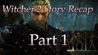 Witcher 2 Story Recap: Prologue & Chapter 1