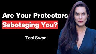 Teal Swan: Unlocking Your Inner Protectors - How Trauma Shapes Relationships | Healing Insights