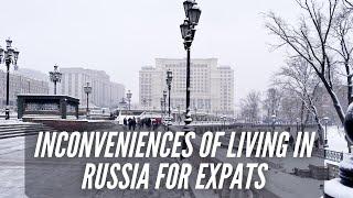 Inconveniences of Living in Russia for Expats