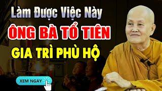 [RẤT LINH ỨNG] Muốn Tổ Tiên ÔNG BÀ, CHA MẸ Che Chở Và Phù Hộ Nhất Định Phải Biết Điều Này! Nghe Ngay