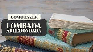 Como arredondar a lombada de um livro - Dani Barbara | Lilou Estúdio