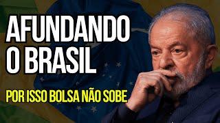 Brasil indo pro buraco e levando Ibovespa junto