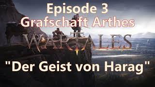 Grafschaft Arthes Ep 3 | "Der Geist von Harag" | Wartales Early Access