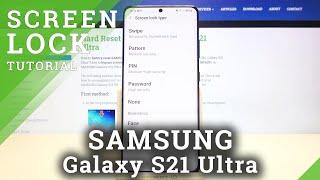 How to Set Up Screen Lock in Samsung Galaxy S21 Ultra?