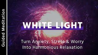White Light Meditation | 10 Minute Guided Meditation for Protection, Calm & Peace