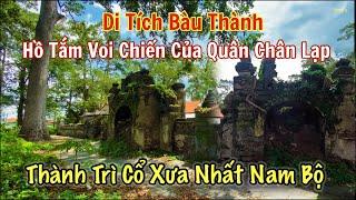 Thành trì Cổ xưa nhất ở Nam Bộ và Bàu Thành nơi tắm voi chiến của quân Chân Lạp ở Bà Rịa Vũng Tàu.