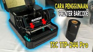 Cara Penggunaan Printer Barcode TSC TTP-244 Pro | Part #1
