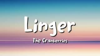 the cranberries - Linger (lyrics)