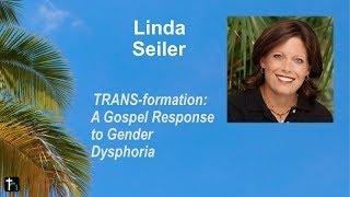 HOPE 2017--Gospel Response to Gender Confusion by Linda Seiler