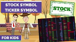 What is a Stock Symbol or Ticker Symbol? A Simple Explanation for Kids and Beginners