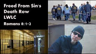 Freed From Sin's Death Row (Romans 8:1-2)