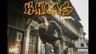 KHAAS | APPA CHA VISHAY | VARDAAN | Prod By. HAMP | 2024 |