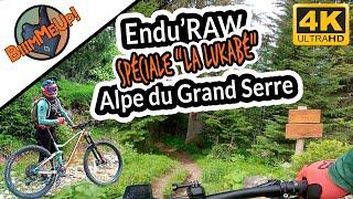 Endu'RAW - Spéciale "La Lukabé" à l'Alpe du Grand Serre