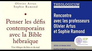 "Penser les défis contemporains avec la Bible hébraïque. Une éthique du bien et du mal"