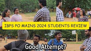 IBPS PO MAINS 2024 | Students Review From Exam Center | What Is Good Attempt? | Overall Analysis