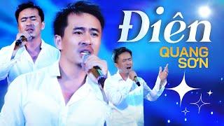 ĐIÊN - QUANG SƠN | Tác giả: Y Vũ || Tình Khúc Để Đời