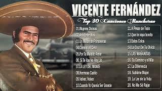 Las 30 Rancheras de Vicente Fernández Más Escuchadas en la Historia - Rancheras Mexicanas