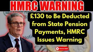 HMRC Issues Urgent Warning: £130 Deduction from State Pensions Explained!