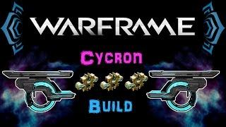 [U20.3] Warframe - Cycron Build [3 Forma] | N00blShowtek