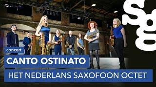 Watch online concert | Canto Ostinato | Het Nederlands Saxofoon Octet