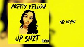 Pretty Yellow - No Hope (Audio)