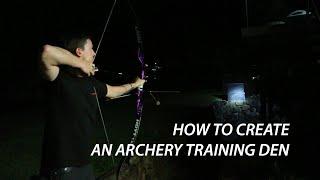 How to create an archery training den