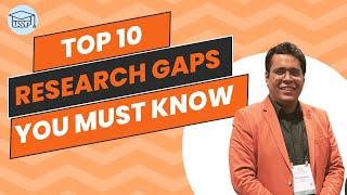 Top 10 Research Gaps You Must Know