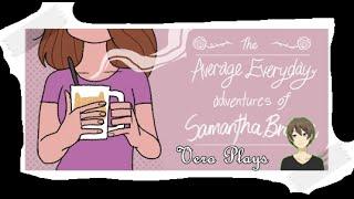 The Average Everyday Adventures of Samantha Browne | Vero Plays