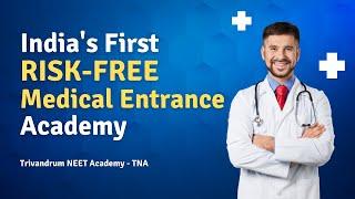 Trivandrum NEET Academy - TNA | India's First RISK-FREE Medical Entrance Coaching