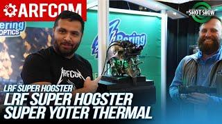 Bering Optics | LRF Super Hogster/ Super Yoter | SHOTShow 2023