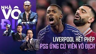 Liverpool hết phép ở châu Âu khi đối đầu ứng cử viên vô địch PSG | Nhà Vô Địch