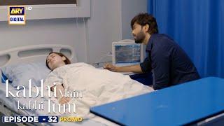 New! Kabhi Main Kabhi Tum Episode 32 |  Promo | Fahad Mustafa | Hania Aamir | ARY Digital