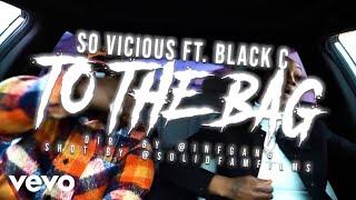 So Vicious, Black C - To the bag (Official Video)