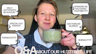 Q&A | only Hutterites in Heaven?, girls in the shop?, any privacy at all?...etc...