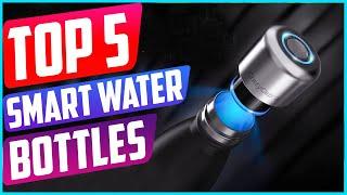 Top 5 Best Smart Water Bottles in 2021 Reviews