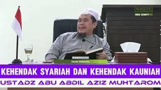 Kehendak Allah Ada 2 | Ustadz Abu Abdil Aziz Muhtarom