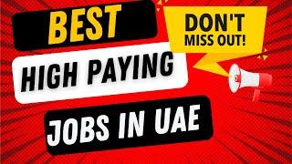 Best High Paying Job Vacancies available in UAE on today 17th September