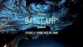 Diving Into the Dark - Travel Basecamp - CUBA - Ep 5/6