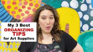 Your Creativity Coach: My 3 BEST Organizing Tips for Art Supplies