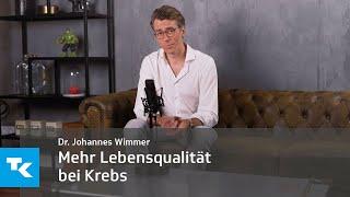 Mehr Lebensqualität bei Krebs I Dr. Johannes Wimmer