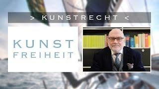 Frag den Anwalt - Kunstrecht  - Die KUNSTFREIHEIT