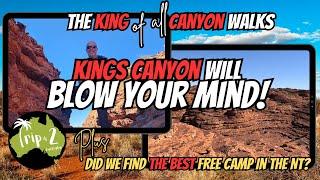 Is Kings Canyon FULL RIM WALK the BEST hike in the NT? | Our new favourite camp at Ginty's - EP63