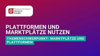  Online-Seminar: "Plattformen und Marktplätze nutzen"