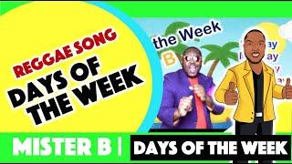 Days of Week Song | MISTER B | Kids Songs + Nursery Rhymes