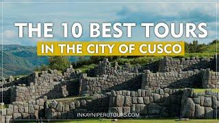 The 10 best tours in Cusco by Inkayni Peru Tours